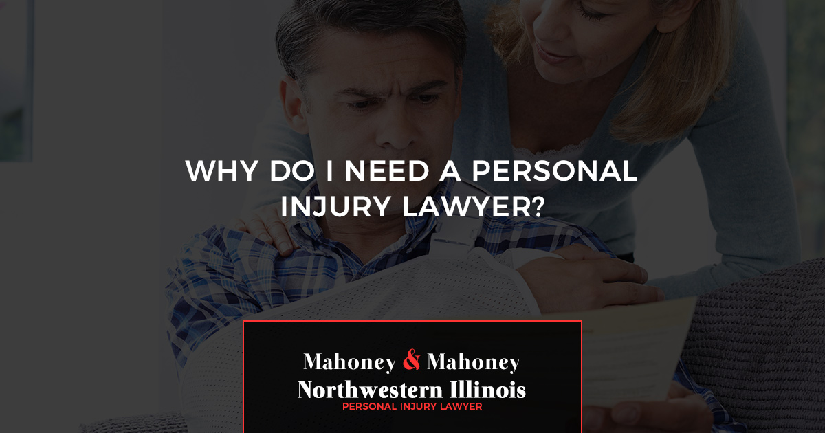 Why Do I Need a Personal Injury Lawyer?