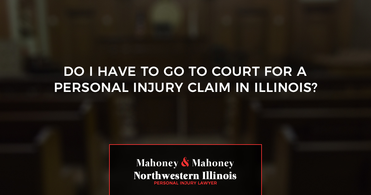 Do I Have to Go to Court for a Personal Injury Claim in Illinois?