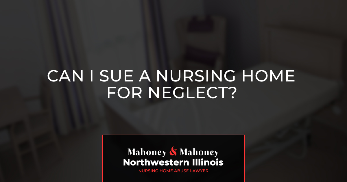 Can I Sue a Nursing Home for Neglect?