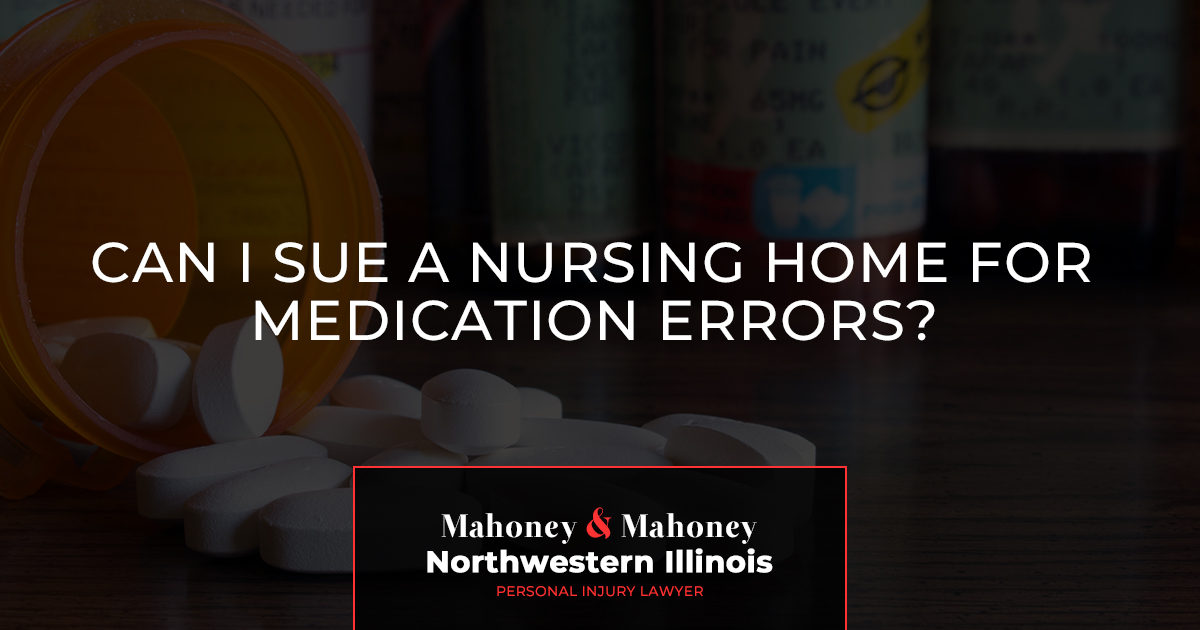 Can I Sue a Nursing Home for Medication Errors?